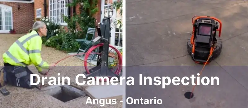  Drain Camera Inspection Angus - Ontario